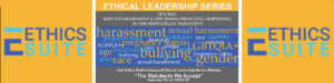 Ethical Leadership Series Webinar: The Standards We Accept: Industry Experts Discuss Rising EEOC Complaints